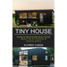 Tiny House: Effective Tips and Techniques for Designing, Building (Everything You Should Know Before Buying a Tiny House)