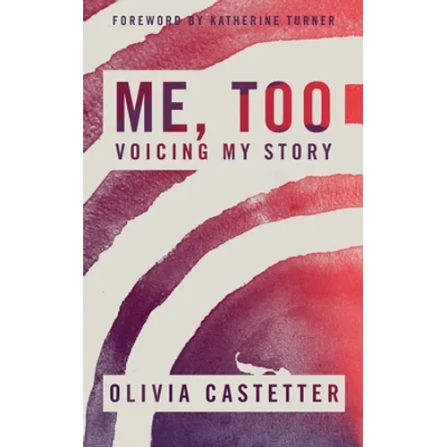 Me, Too: Voicing My Story