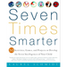 Seven Times Smarter: 50 Activities, Games, and Projects to Develop the Seven Intelligences of Your Child