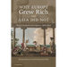Why Europe Grew Rich and Asia Did Not