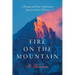 Fire on the Mountain: A Therapist and Client's Transformative Journey to Greater Wholeness