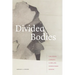 Divided Bodies: Lyme Disease, Contested Illness, and Evidence-Based Medicine