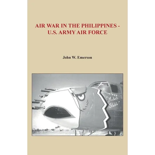 Air War in the Philippines - U.S. Army Air Force