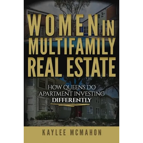 Women in Multifamily Real Estate: How Queens Do Apartment Investing Differently
