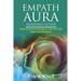 Empath Aura Reading Guide: Discovering the Change to Tap into Your Self-Understanding