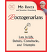 Roctogenarians: Late in Life Debuts, Comebacks, and Triumphs