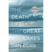 The Death and Life of the Great Lakes