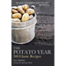 The Potato Year: 300 Classic Recipes