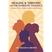 Healing & Thriving After Domestic Violence