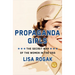 Propaganda Girls: The Secret War of the Women in the OSS