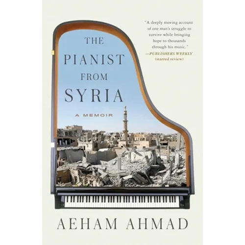The Pianist from Syria: A Memoir