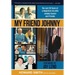 My Friend Johnny: The Last 20 Years of a Beautiful Life with Johnny Carson and Friends