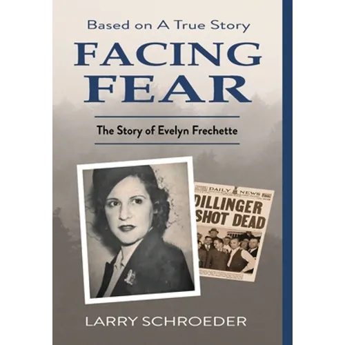 Facing Fear: The True Story of Evelyn Frechette