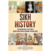 Sikh History: A Captivating Guide to the Story of Sikhism, From Spiritual Beginnings to Heroic Stands
