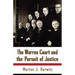 The Warren Court and the Pursuit of Justice