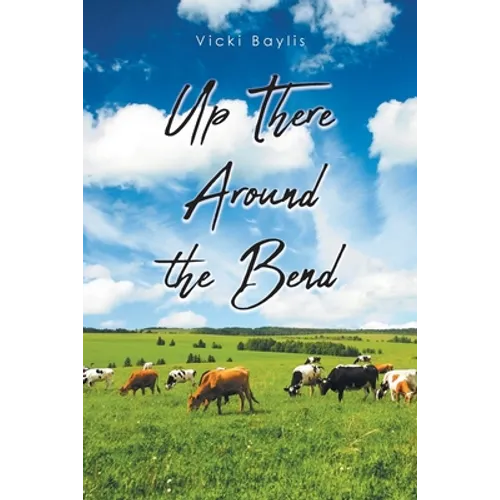 Up There Around the Bend
