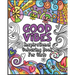 Good Vibes Coloring Book: Inspirational Colouring Book for Girls - Happy Positive and Fun for Ages 7 - 12