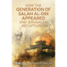 How the Generation of Salah Al-Din Appeared and Jerusalem Recaptured