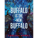 Buffalo Is the New Buffalo