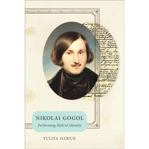 Nikolai Gogol: Performing Hybrid Identity