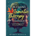 The Blessing of Somatic Therapy Techniques: A Comprehensive Beginner's Guide to Release Trauma, Reveal Peace & Rewire Mind-Body Connections