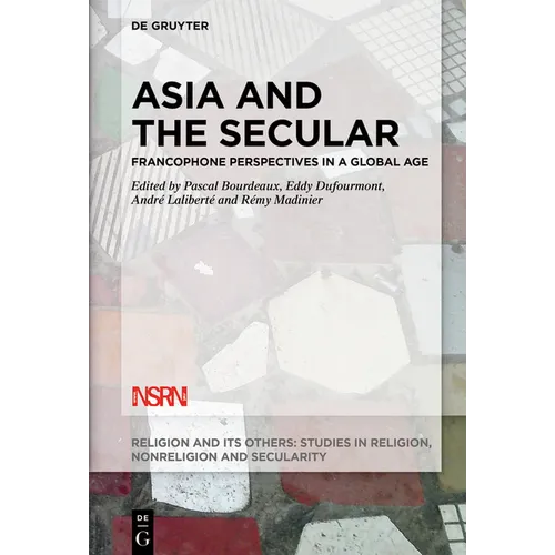 Asia and the Secular: Francophone Perspectives in a Global Age