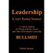 Leadership, It Ain't Rocket Science: A Critical Analysis of Moving with the Cheese and Other Motivational Leadership Bullshit