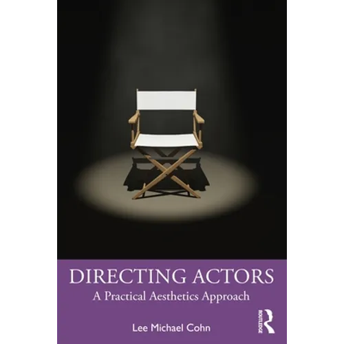 Directing Actors: A Practical Aesthetics Approach