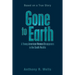 Gone to Earth a Young American Woman Disappears in the South Pacific: Based on a True Story