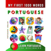 Learn Portuguese for Beginners, My First 1000 Words: Bilingual Portuguese - English Language Learning Book for Kids & Adults