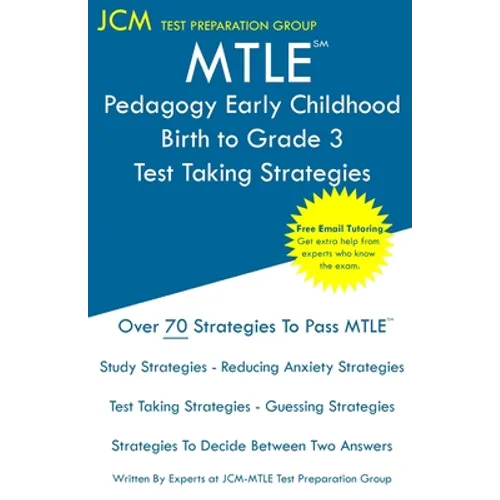 MTLE Pedagogy Early Childhood Birth to Grade 3 - Test Taking Strategies