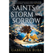 Saints of Storm and Sorrow: The Stormbringer Saga