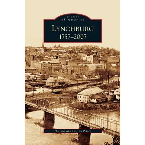 Lynchburg: 1757-2007