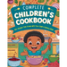 Complete Children's Cookbook: 110+ Recipes That Grows with Your Child's Culinary Skills