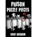 Prison Puzzle Pieces 3: The realities, experiences and insights of a corrections officer doing his time in Historic Stillwater Prison