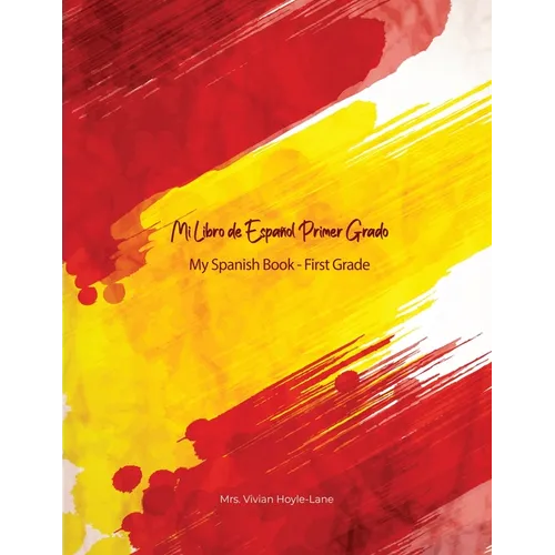 Mi Libro de Español - Primer Grado: My First Spanish Book - First Grade