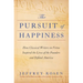 The Pursuit of Happiness: How Classical Writers on Virtue Inspired the Lives of the Founders and Defined America