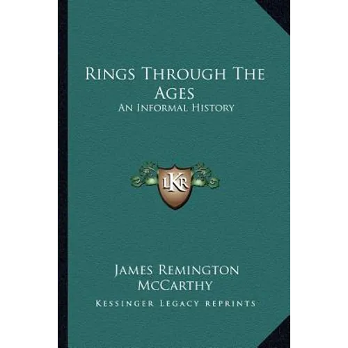Rings Through The Ages: An Informal History