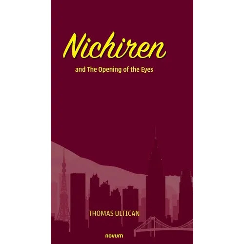 Nichiren: and The Opening of the Eyes