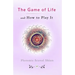 The Game of Life and How to Play It