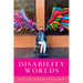 Disability Worlds