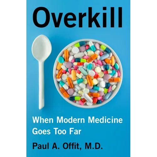 Overkill: When Modern Medicine Goes Too Far