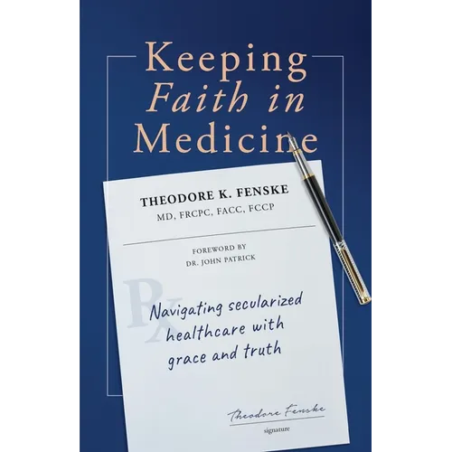 Keeping Faith in Medicine: Navigating Secularized Healthcare with Grace and Truth