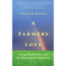 A Farmer's Love: Living Biodynamics and the Meaning of Community