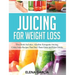 Juicing for Weight Loss: This Book Includes: Alkaline Ketogenic Juicing, Celery Juice Recipes That Don't Taste Gross and Paleo Drinks