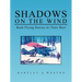 Shadows on the Wind