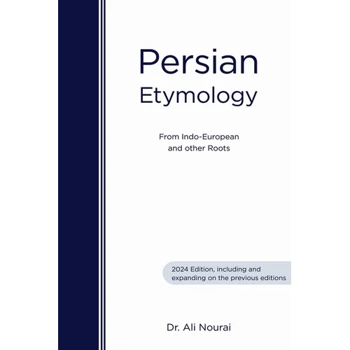 Persian Etymology: From Indo-European and other roots