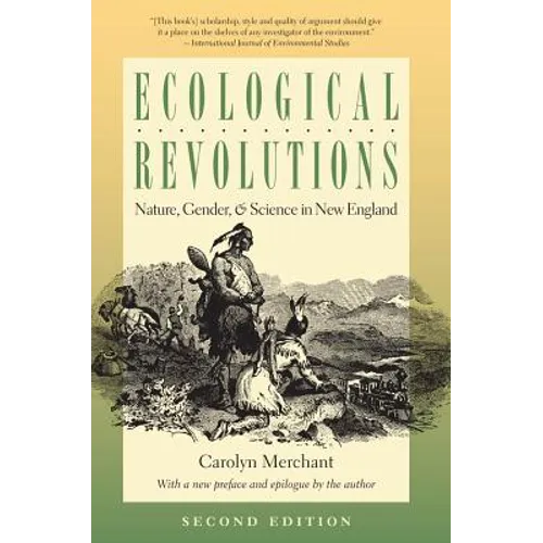 Ecological Revolutions: Nature, Gender, and Science in New England