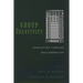 Group Creativity: Innovation Through Collaboration