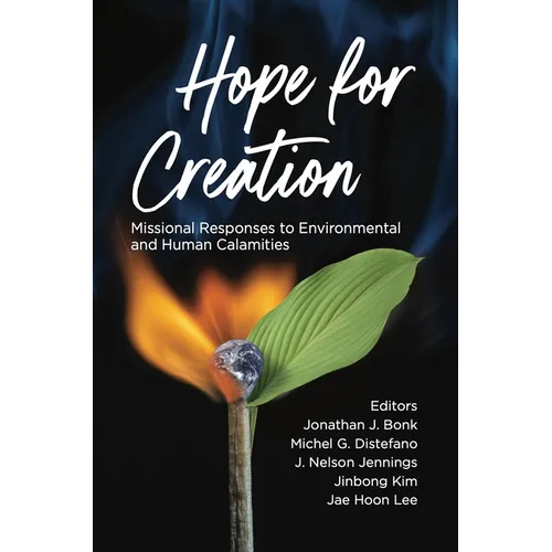 Hope for Creation: Missional Responses to Environmental and Human Calamities